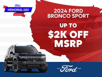 2024 Bronco Sport Up to $2,000 Off