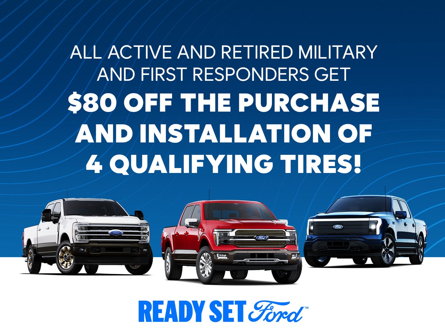 ALL Active and Retired Military and First Responders $80 Off Tires