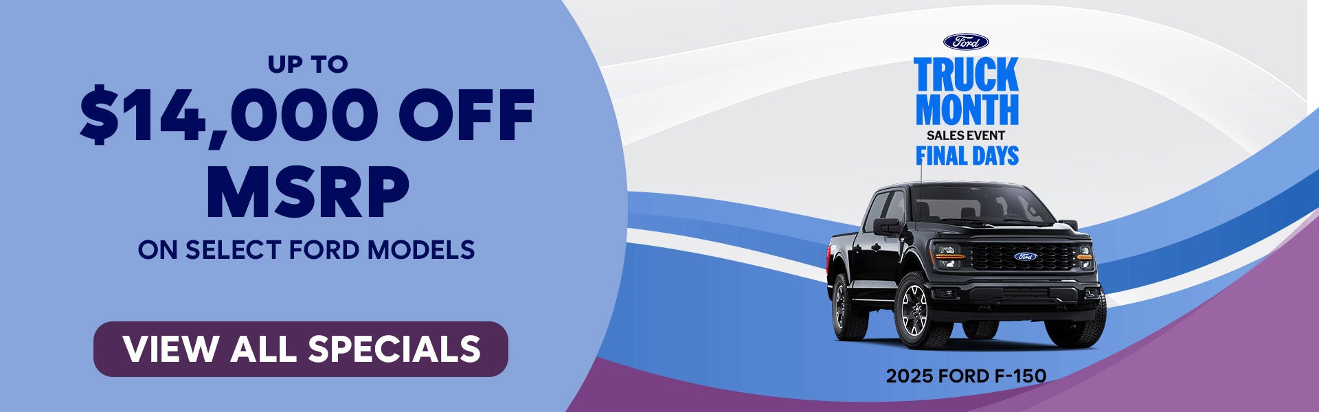 Up to $14,000 Off MSRP on Select Ford Models!